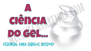 Read more about the article Tudo sobre a ciência do Gel…